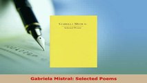 PDF  Gabriela Mistral Selected Poems Download Full Ebook