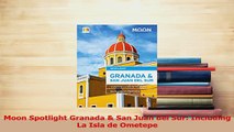 Download  Moon Spotlight Granada  San Juan del Sur Including La Isla de Ometepe PDF Online