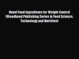 Read Novel Food Ingredients for Weight Control (Woodhead Publishing Series in Food Science