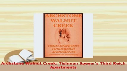 Download  Archstone Walnut Creek Tishman Speyers Third Reich Apartments  EBook