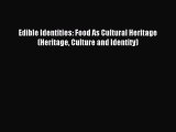 Read Edible Identities: Food As Cultural Heritage (Heritage Culture and Identity) Ebook Online