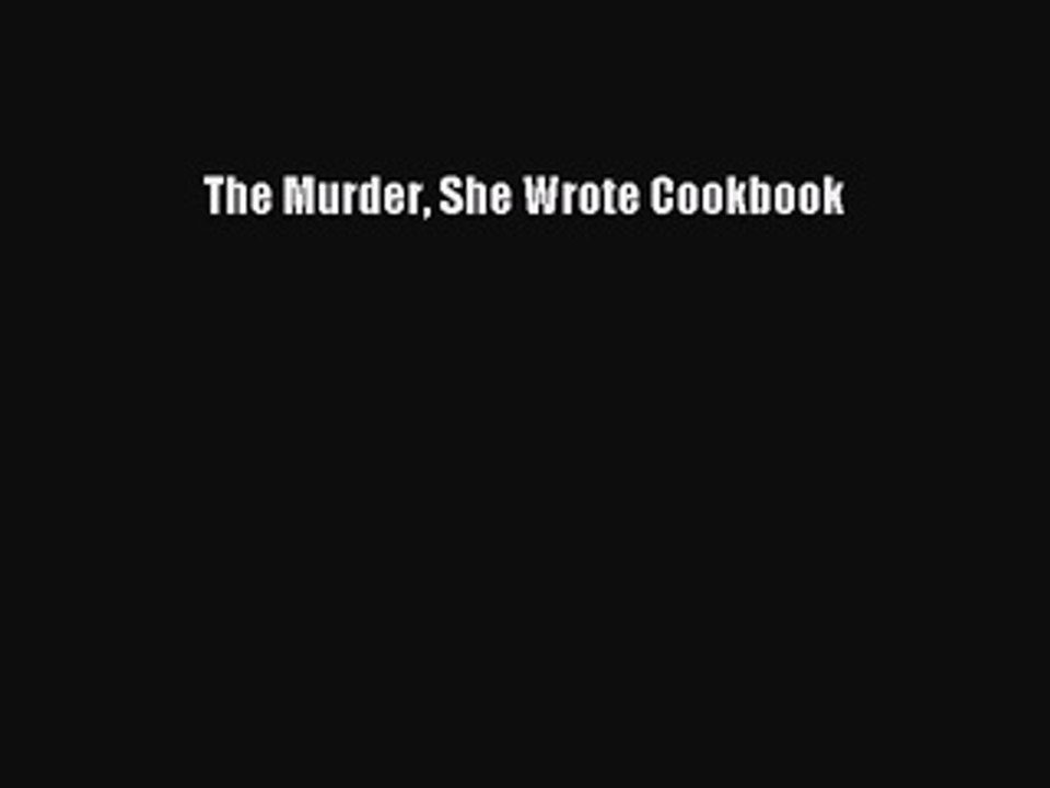 Download The Murder She Wrote Cookbook PDF Free