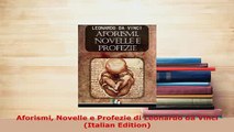 Download  Aforismi Novelle e Profezie di Leonardo da Vinci Italian Edition  Read Online