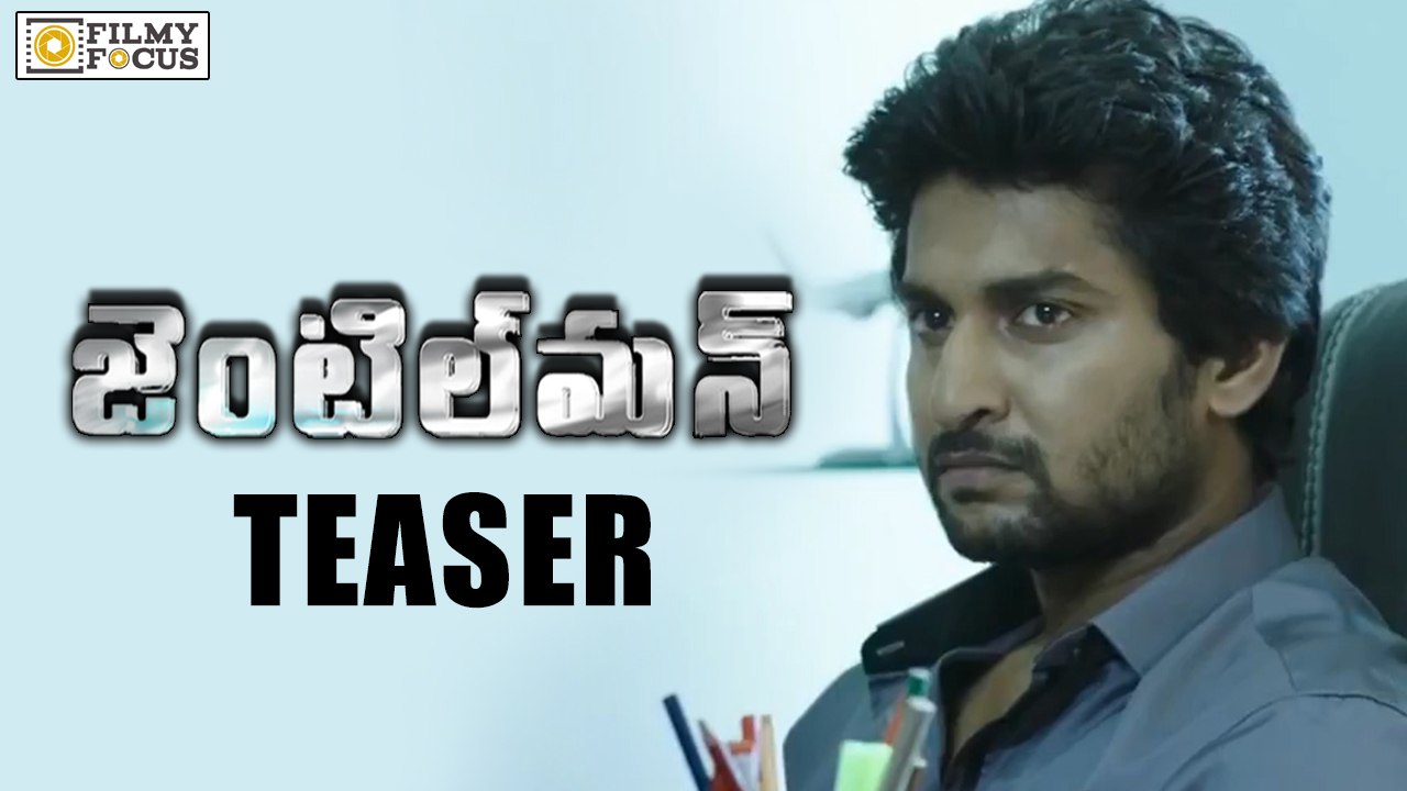 Gentleman Teaser || Nani, Surabhi, Niveda Thomas - Filmyfocus.com