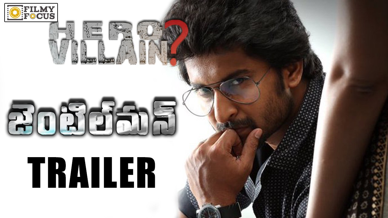 Gentleman Trailer to Release at 5-45 PM Today - Nani, Surabhi, Niveda Thomas - Filmyfocus.com