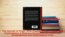 PDF  The Aeneid of Virgil With English Notes Critical and Explanatory A Metrical Clavis and an  Read Online