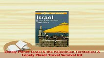 Read  Lonely Planet Israel  the Palestinian Territories A Lonely Planet Travel Survival Kit Ebook Free