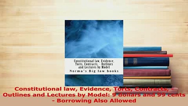 PDF Constitutional law Evidence Torts Contracts Outlines and Lectures by Model 9 dollars Read Online
