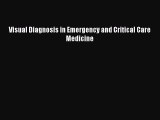 PDF Visual Diagnosis in Emergency and Critical Care Medicine  Read Online