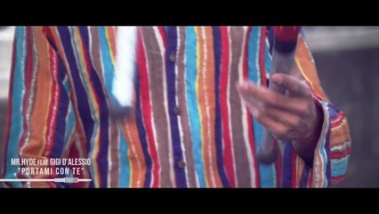 Mr.Hyde feat. Gigi D Alessio - Portami con te -  Official Video