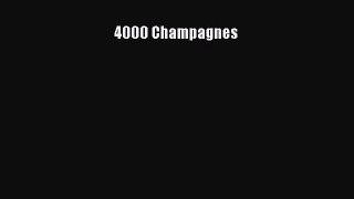 Read 4000 Champagnes Ebook Free