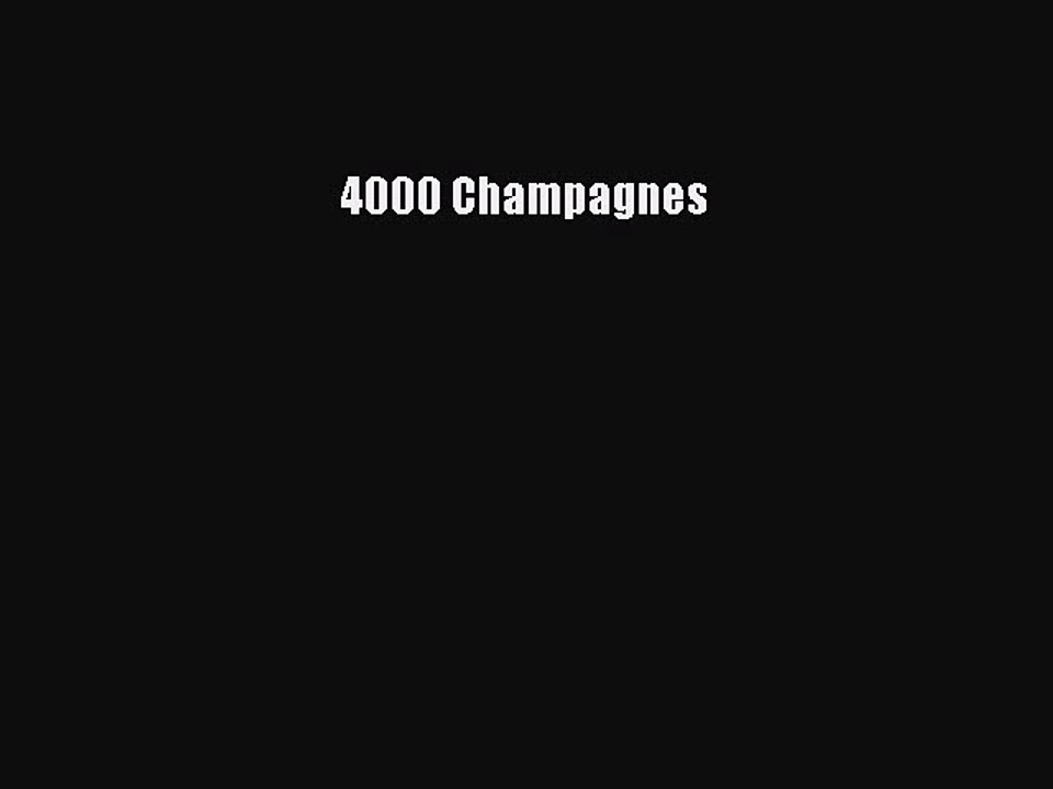 Read 4000 Champagnes Ebook Free
