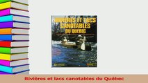 Download  Rivières et lacs canotables du Québec Free Books