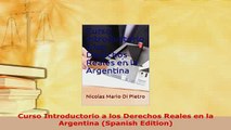 PDF  Curso Introductorio a los Derechos Reales en la Argentina Spanish Edition Free Books