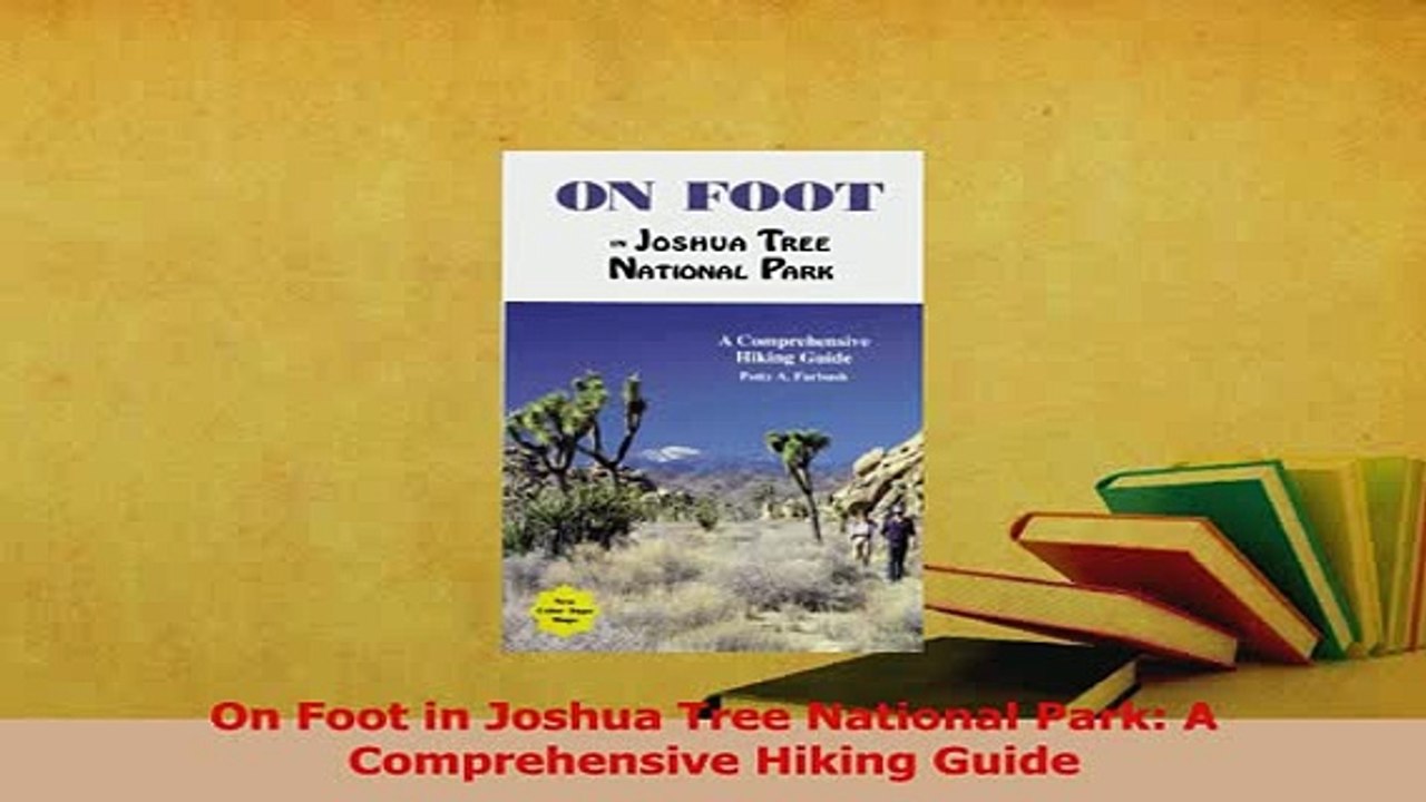 Download  On Foot in Joshua Tree National Park A Comprehensive Hiking Guide PDF Free