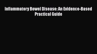 PDF Inflammatory Bowel Disease: An Evidence-Based Practical Guide  EBook