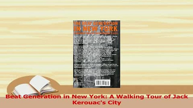 Download Beat Generation in New York A Walking Tour of Jack Kerouacs City Ebook Online