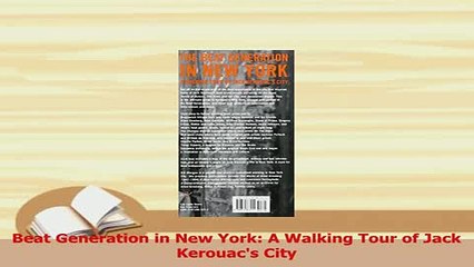 Download  Beat Generation in New York A Walking Tour of Jack Kerouacs City Ebook Online