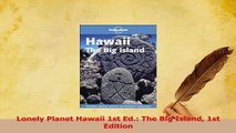 PDF  Lonely Planet Hawaii 1st Ed The Big Island 1st Edition Download Online