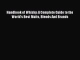 Read Handbook of Whisky: A Complete Guide to the World's Best Malts Blends And Brands Ebook