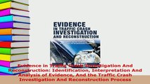 Download  Evidence in Traffic Crash Investigation And Reconstruction Identification Interpretation  EBook