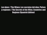 Read Los vinos / The Wines: Los secretos del vino. Países y regiones / The Secrets of the Wine.