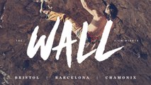 THE WALL Film Nights - Bristol | Barcelona | Chamonix