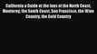 Read California a Guide ot the Inns of the North Coast Monterey the South Coast San Francisco