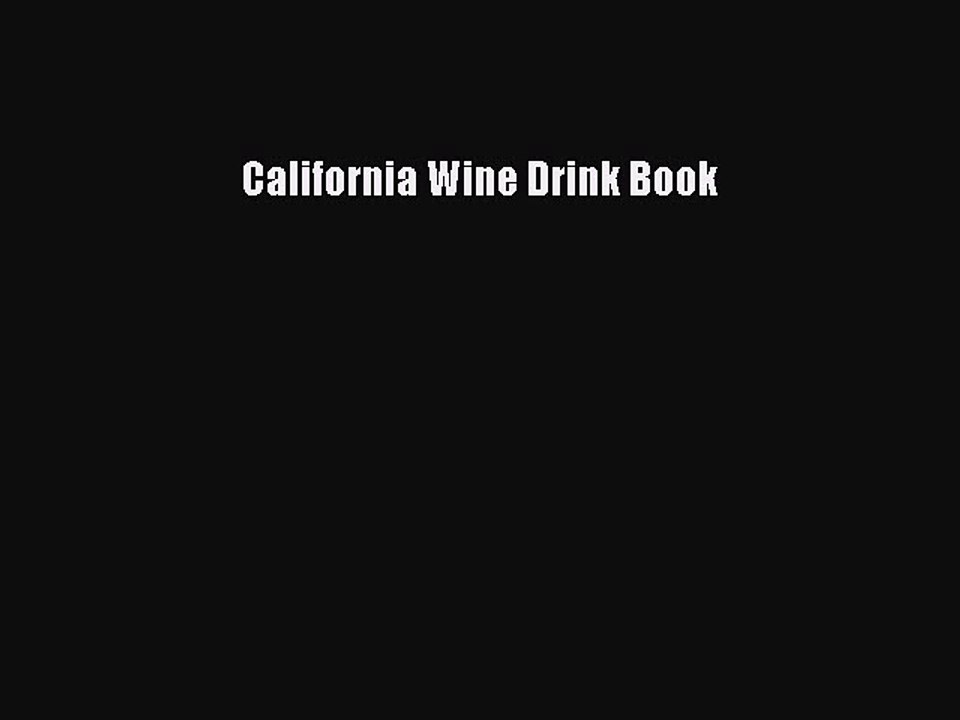 Read California Wine Drink Book Ebook Free