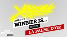La Palme D'Or  2016 - And The Winner Is (ou pas) - EXCLUSIF DailyCannes by CANAL 