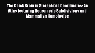 PDF The Chick Brain in Stereotaxic Coordinates: An Atlas featuring Neuromeric Subdivisions