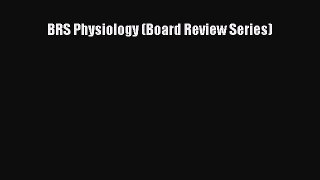 Download BRS Physiology (Board Review Series) Free Books