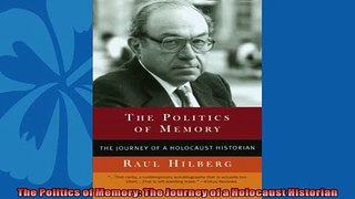 For you  The Politics of Memory The Journey of a Holocaust Historian