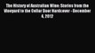 Read The History of Australian Wine: Stories from the Vineyard to the Cellar Door Hardcover