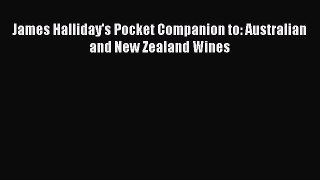 Read James Halliday's Pocket Companion to: Australian and New Zealand Wines Ebook Free