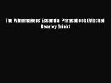 Read The Winemakers' Essential Phrasebook (Mitchell Beazley Drink) Ebook Online
