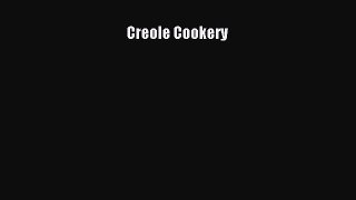 Read Creole Cookery Ebook Free