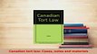 Download  Canadian tort law Cases notes and materials  Read Online