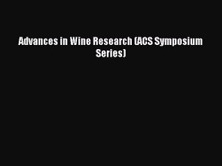 Download Advances in Wine Research (ACS Symposium Series) PDF Free