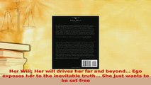 PDF  Her Will Her will drives her far and beyond Ego exposes her to the inevitable truth Read Full Ebook