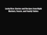 [DONWLOAD] Lucky Rice: Stories and Recipes from Night Markets Feasts and Family Tables Free