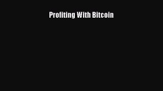 Read Profiting With Bitcoin Ebook Free