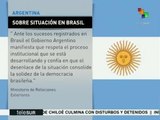 Argentina expresa su postura sobre la situación política de Brasil