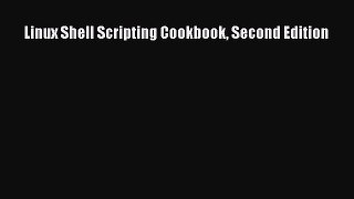 Read Linux Shell Scripting Cookbook Second Edition Ebook Free