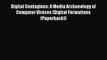 Read Digital Contagions: A Media Archaeology of Computer Viruses (Digital Formations (Paperback))