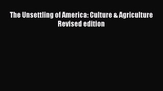 Read The Unsettling of America: Culture & Agriculture Revised edition Ebook Free