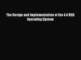 Read The Design and Implementation of the 4.4 BSD Operating System Ebook Free