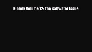 [DONWLOAD] Kinfolk Volume 12: The Saltwater Issue  Full EBook