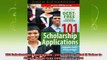 best book  101 Scholarship Applications  2016 Edition What It Takes to Obtain a DebtFree College