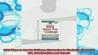 read here  1001 Ways to Pay for College Strategies to Maximize Financial Aid Scholarships and Grants